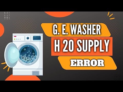 GE Washer H20 Supply Error | Step By Step Process To Fix H20 Supply Error | 2022