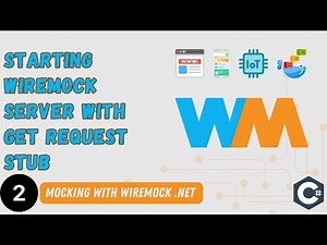 #2 - Initialising WireMock.NET server with GET request Stub