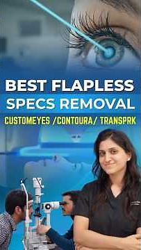 Best Flapless Specs Removal: Contoura, CustomEyes & TransPRK Explained