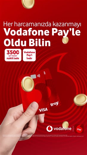 Yenilenen Vodafone Pay Kart’la yapacağınız ödemelerde 3.500 TL’ye kadar nakit iadesi kazanın. | Vodafone Türkiye