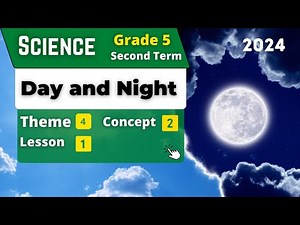 Day and Night Grade 5 Unit 4 - Concept 2 - Lesson 1 Science