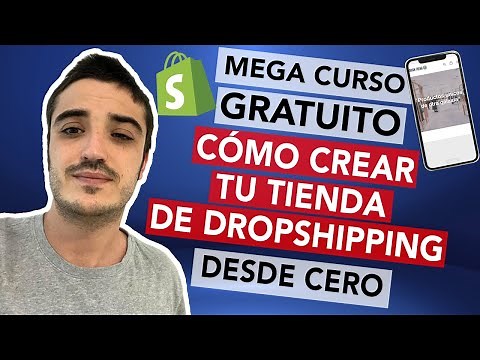 Mega curso GRATIS de Dropshipping: Cómo crear tu tienda con Shopify paso a paso.
