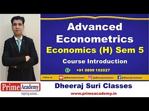 Advanced Econometrics [ECON 036], Course Introduction | Economics (H) Semester V, DU, UGCF 2024