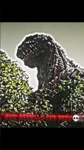 Shin Godzilla 4th form💀🔥