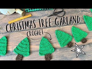 Easy Crochet Christmas Tree Garland Video Tutorial