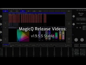 MagicQ Release Videos: v1955 Stable