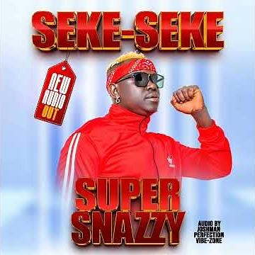 seke seke by super snazzy