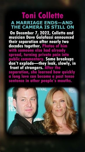 Toni Collette and the Marriage That Ended While the Camera Stayed On