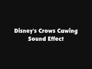 Disney's Crows Cawing SFX