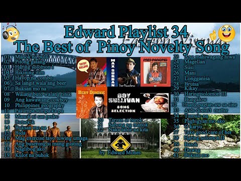 Edward Playlist 34 The Best of Pinoy Novelty Song | OPM Novelty Nonstop #edwardmonesplaylist
