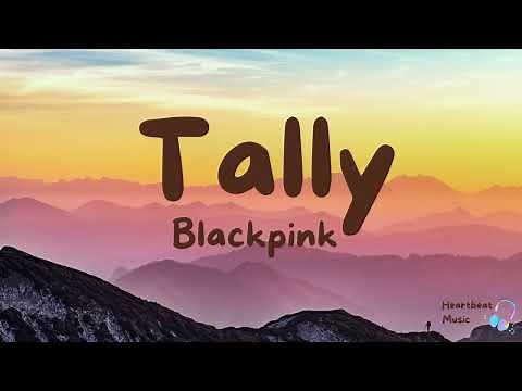 Blackpink - Tally (lyrics)