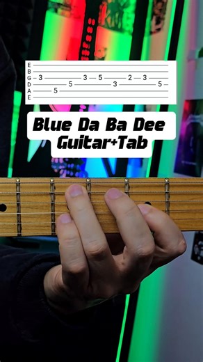 Blue Da Ba Dee guitar +Tab