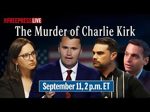 Charlie Kirk’s Murder: Bari Weiss, Ben Shapiro, and More