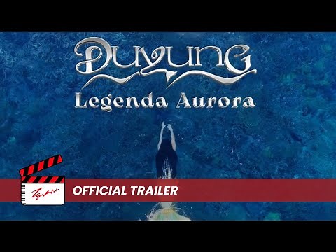 Duyung Legenda Aurora - Official Trailer