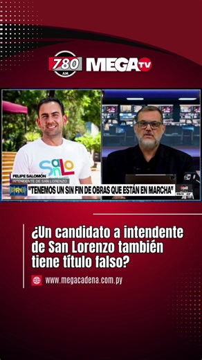 ¿UN CANDIDATO A INTENDENTE DE SAN LORENZO TAMBIÉN TIENE TÍTULO FALSO? ➡️El intendente de San Lorenzo, Felipe Salomón, señaló que Hernán Rivas tiene "un hermano de título" en la ciudad.🗣️"Un titulo posiblemente trucho, y otra vez candidato a intendente de San Lorenzo", indicó.#780AM @Megatv_py