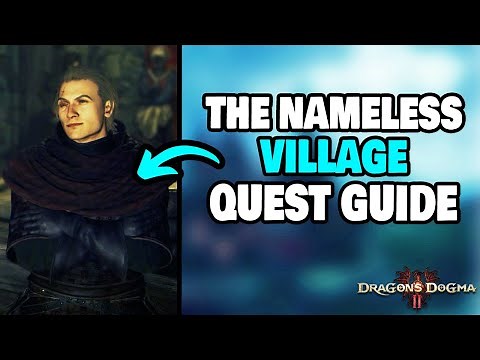 How To Complete "The Nameless Village" Quest in Dragon's Dogma 2 (STEP-BY-STEP)