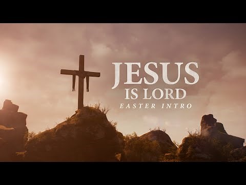 Jesus Is Lord Easter Intro - by Motion Worship