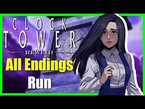 Clock Tower Rewind - All Endings Complete Walkthrough