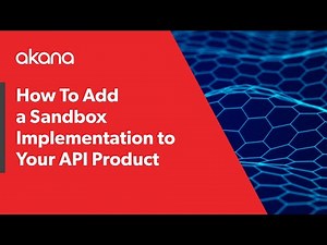 How To Add a Sandbox Implementation to Your API Product