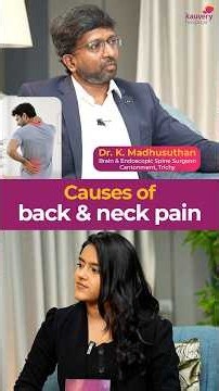 Causes of Back & Neck Pain | Dr. K. Madhusuthan In Conversation | Kauvery Hospital, Trichy I