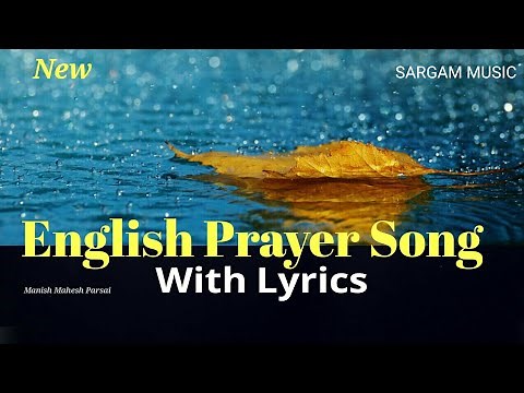 English Prayer Song with Lyrics You are with me Wherever I go byschool children 15 August 2022