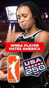 WNBA Player HAS MELTDOWN Over Celebrating America