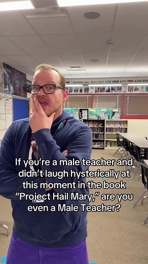 Sooo…you’re a male teacher? #maleteacher #teacher #forthekids | project hail mary