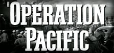 Operation Pacific - (Original Trailer)