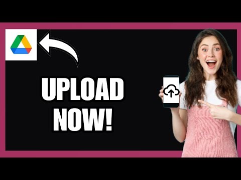 Upload Photos & Documents to Google Drive