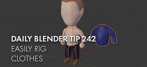 Daily Blender Tip 242: Easily add clothes