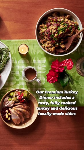 Let us take care of your Thanksgiving feast with our Premium Turkey Dinner which includes fresh locally-made sides from our chefs. Click to learn more and to place your order today. | Foodland - Hawaii
