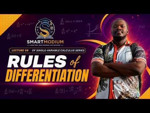 Single Variable Calculus Lecture 9: Rules of Differentiation | Part 1