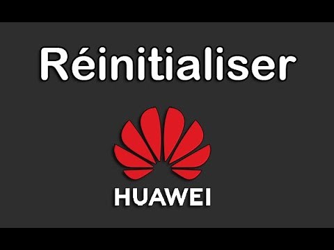 Comment réinitialiser un téléphone Huawei, comment formater huawei
