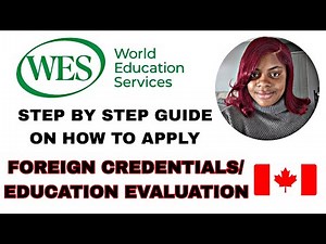 How to evaluate international transcripts and credentials (degrees) to work in Canada using WES