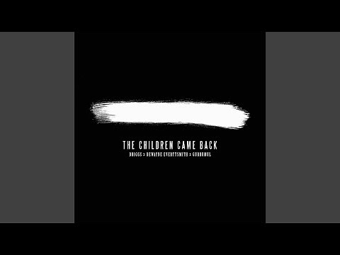 The Children Came Back