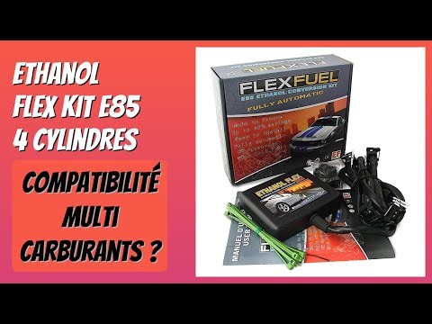 AVIS (2025) : Ethanol Flex Kit E85 4 Cylindres. DÉTAILS