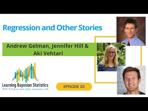 #20 Regression and Other Stories, with Andrew Gelman, Jennifer Hill & Aki Vehtari