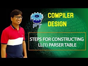 L 22: STEPS FOR CONSTRUCTING LL(1) PARSER TABLE | TOP DOWN PARSER