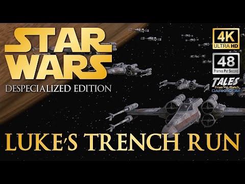 STAR WARS EPISODE IV DESPECIALIZED: Luke's Trench Run (Remastered to 4K/48fps)