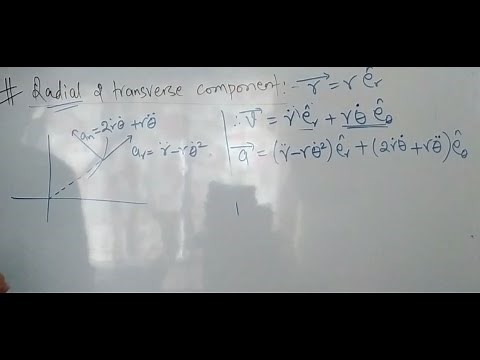 radial and transverse component of velocity and acceleration