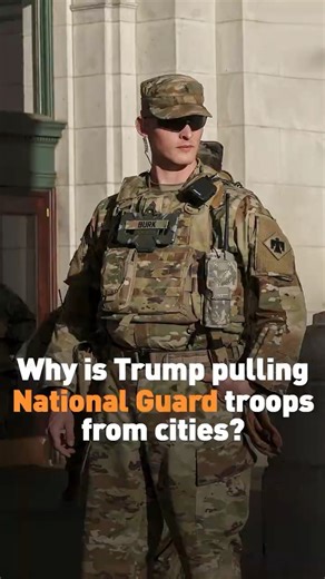 Why is Trump pulling National Guard troops from cities?