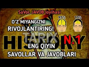 O'Z MIYA FAOLIYATINGIZNI RIVOJLANTIRISHINGIZ UCHUN TARIX FANIDAN TEST SAVOLLAR VA JAVOBLARI N.1