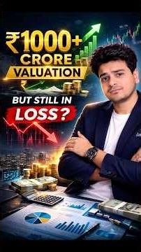 The Valuation Game - How Do Loss Making Startups Get ₹1000+ Crore Valuation? | Part 3