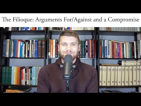 The Filioque: Arguments For/Against and a Compromise