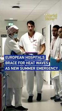 European hospitals brace for heat waves as new summer emergency #worldnow