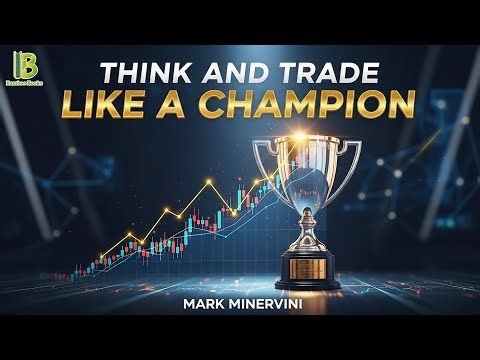 Think And Trade Like A Champion - Mark Minervini | Book Summary