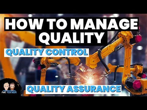 Managing Quality Explained | Quality Control & Quality Assurance
