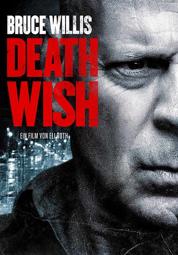 Death Wish - Stream: Jetzt Film online finden und anschauen
