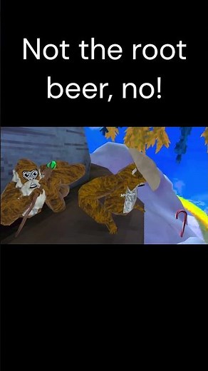 ROOT BEER NO! meme in Gorilla Tag