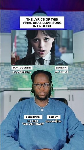 The Lyrics Of This Viral Brazilian Song In English: DJ Asul "VAI VAI TRAIR" #shorts #wednesdayedit